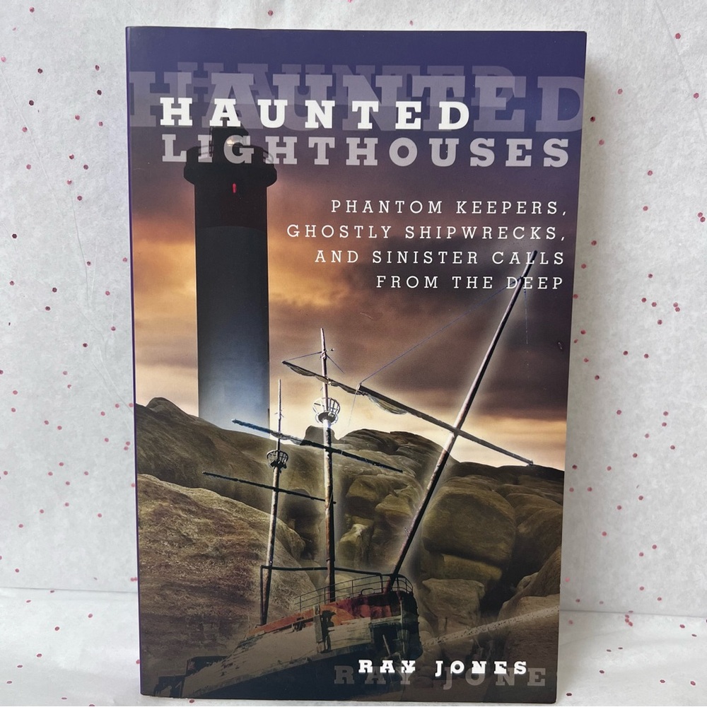 Haunted Lighthouses Book by Ray Jones